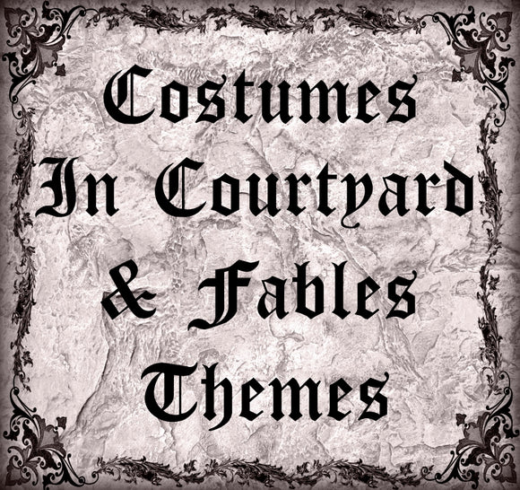 Costumes In Courtyard & Fables Themes